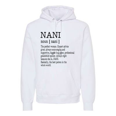 Nani Definition Grandma Mother Day Gifts Women Premium Hoodie