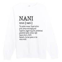 Nani Definition Grandma Mother Day Gifts Women Premium Crewneck Sweatshirt