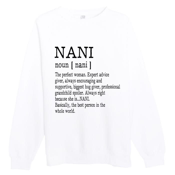 Nani Definition Grandma Mother Day Gifts Women Premium Crewneck Sweatshirt