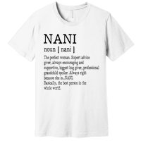 Nani Definition Grandma Mother Day Gifts Women Premium T-Shirt