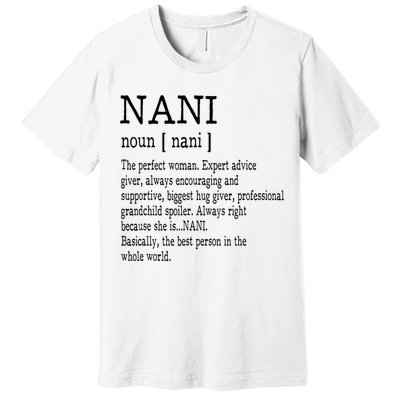 Nani Definition Grandma Mother Day Gifts Women Premium T-Shirt