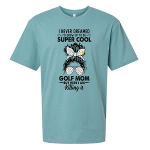 Never Dreamed Grow Up To Be A Golf Mom Golfers Sueded Cloud Jersey T-Shirt