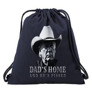 New DadS Home And HeS Pissed Dark Maga Trump DaddyS Home Drawstring Bag