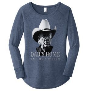 New DadS Home And HeS Pissed Dark Maga Trump DaddyS Home Women's Perfect Tri Tunic Long Sleeve Shirt