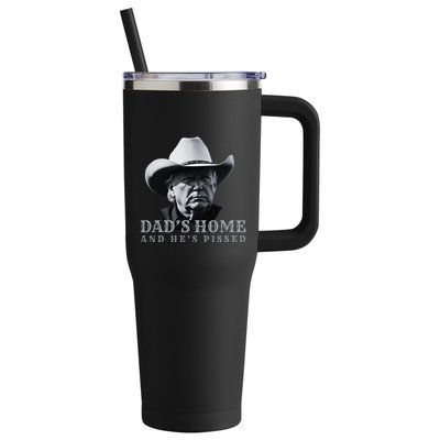 New DadS Home And HeS Pissed Dark Maga Trump DaddyS Home 40oz Vacuum Insulated Stainless Steel Travel Tumbler