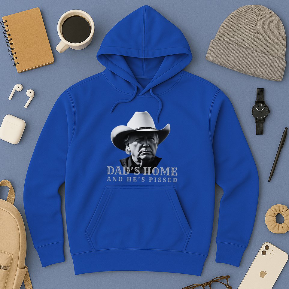 New DadS Home And HeS Pissed Dark Maga Trump DaddyS Home Hoodie