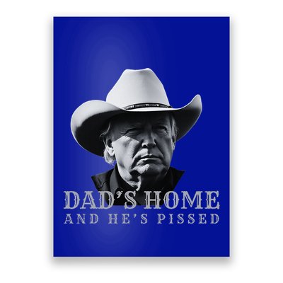 New DadS Home And HeS Pissed Dark Maga Trump DaddyS Home Poster