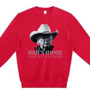 New DadS Home And HeS Pissed Dark Maga Premium Crewneck Sweatshirt