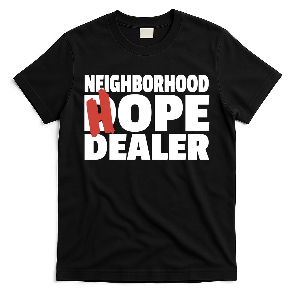 Neighborhood Dope Hope Dealer T-Shirt
