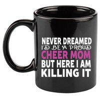 Never Dreamed I'd Be A Cheer Mom 'S Gift 11oz C Handle Ceramic Mug