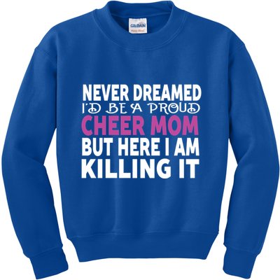 Never Dreamed I'd Be A Cheer Mom 'S Gift Kids Sweatshirt