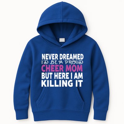 Never Dreamed I'd Be A Cheer Mom 'S Gift Kids Hoodie