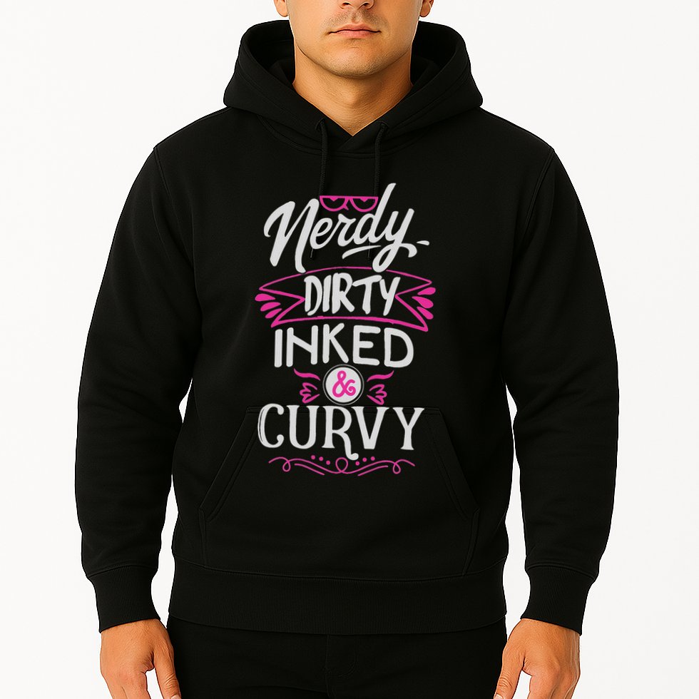Nerdy Dirty Inked And Curvy Hoodie