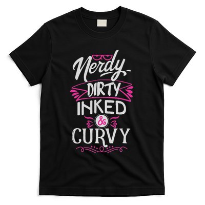 Nerdy Dirty Inked And Curvy T-Shirt