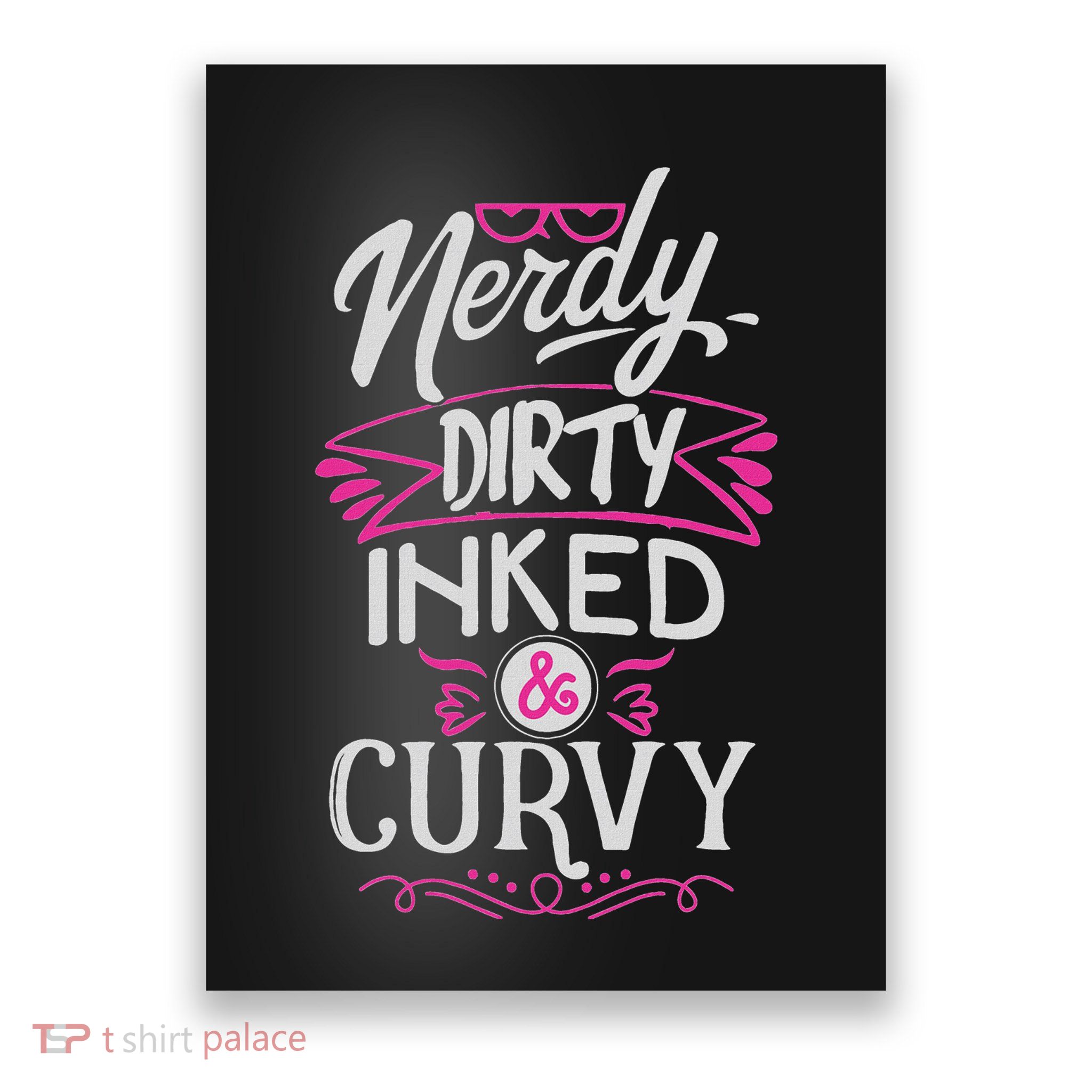 Nerdy Dirty Inked And Curvy Poster