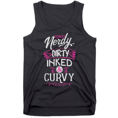 Nerdy Dirty Inked And Curvy Tank Top