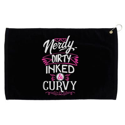 Nerdy Dirty Inked And Curvy Grommeted Golf Towel