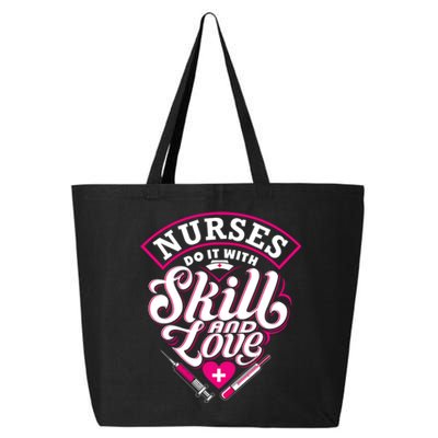 Nurses Do It With Skill And Love Gift 25L Jumbo Tote