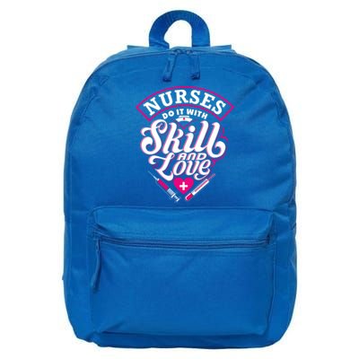 Nurses Do It With Skill And Love Gift 16 in Basic Backpack