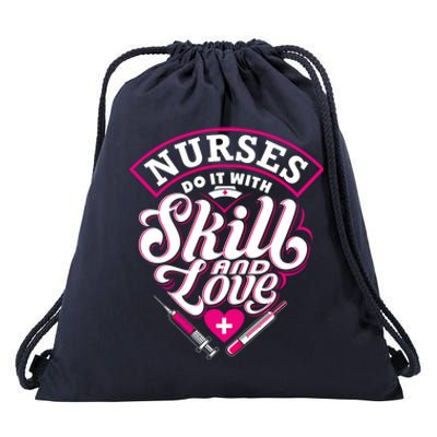 Nurses Do It With Skill And Love Gift Drawstring Bag