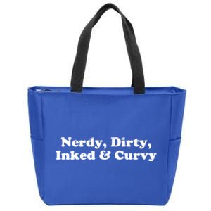 Nerdy Dirty Inked And Curvy Funny Sarcastic Tattooed Great Gift Zip Tote Bag