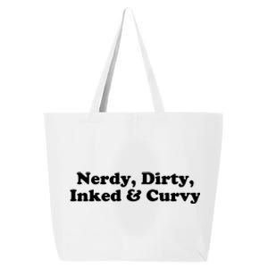 Nerdy Dirty Inked And Curvy Funny Sarcastic Tattooed Great Gift 25L Jumbo Tote