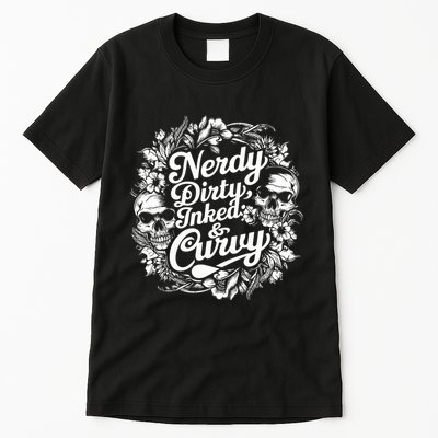 Nerdy Dirty Inked And Curvy Tall T-Shirt