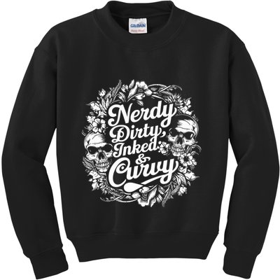 Nerdy Dirty Inked And Curvy Kids Sweatshirt
