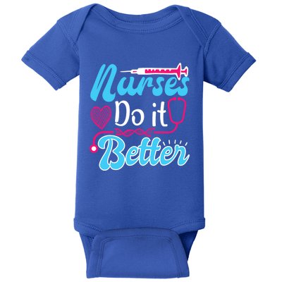 Nurses Do It Better Nurses Stethoscope Nurse Day Gift Baby Bodysuit