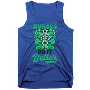 Nurses Do It Better Design St Patricks Nurse Funny Gift Tank Top