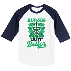 Nurses Do It Better Design St Patricks Nurse Funny Gift Baseball Sleeve Shirt