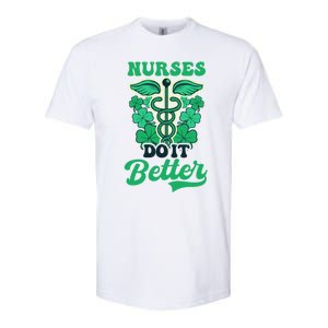 Nurses Do It Better Design St Patricks Nurse Funny Gift Softstyle CVC T-Shirt