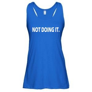 Not Doing It Funny Gift Ladies Essential Flowy Tank