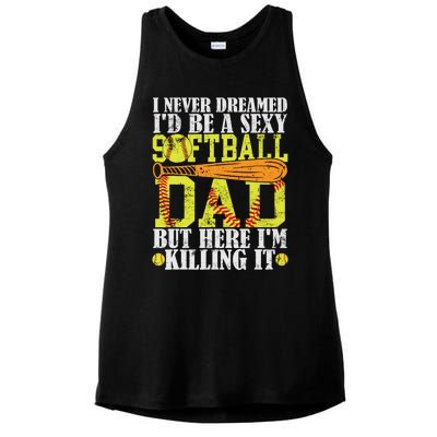 Never Dreamed ID Be A Sexy Softball Dad Funny For Father Ladies PosiCharge Tri-Blend Wicking Tank