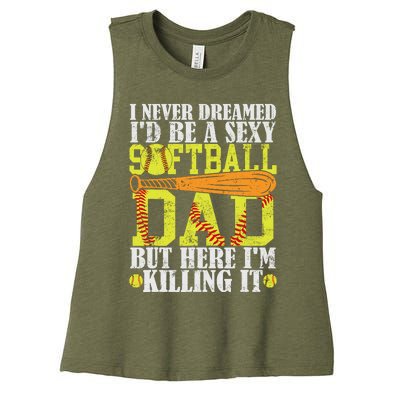 Never Dreamed ID Be A Sexy Softball Dad Funny For Father Women's Racerback Cropped Tank