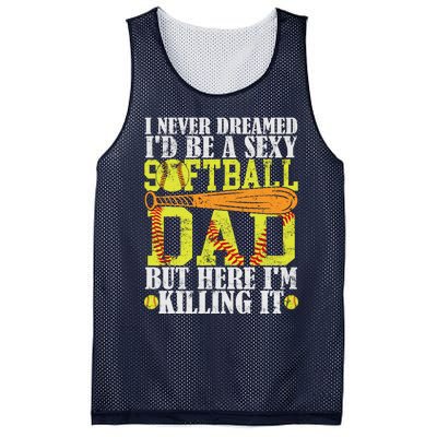 Never Dreamed ID Be A Sexy Softball Dad Funny For Father Mesh Reversible Basketball Jersey Tank