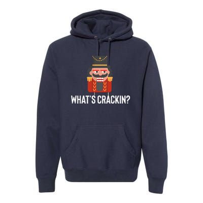 Nutcracker Dance Joke Russian Ballet Whats Crackin Premium Hoodie