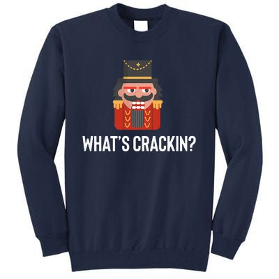 Nutcracker Dance Joke Russian Ballet Whats Crackin Tall Sweatshirt