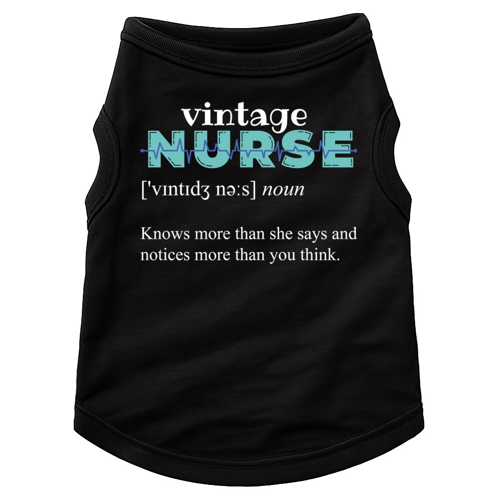 Nurse Definition Knows More Than She Says Funny Vintage Doggie Tank