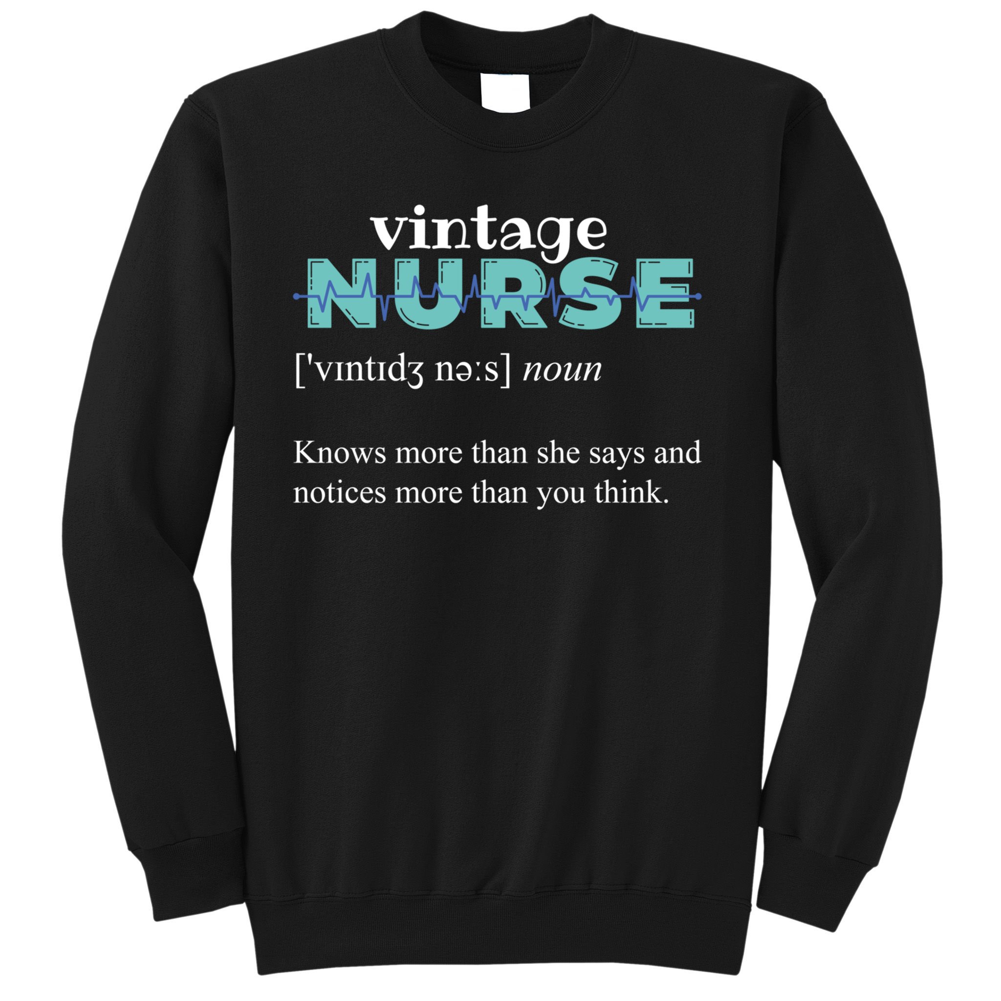 Nurse Definition Knows More Than She Says Funny Vintage Sweatshirt