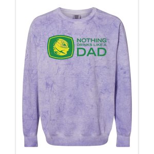 Nothing Drinks Like A Dad Colorblast Crewneck Sweatshirt