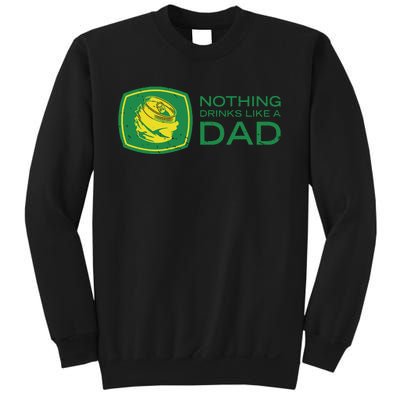 Nothing Drinks Like A Dad Sweatshirt