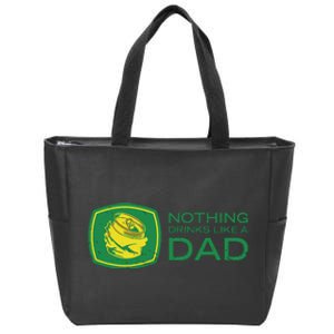 Nothing Drinks Like A Dad Zip Tote Bag