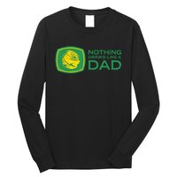 Nothing Drinks Like A Dad Long Sleeve Shirt