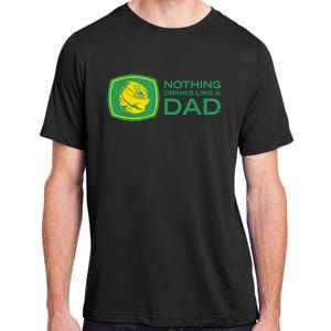 Nothing Drinks Like A Dad Adult ChromaSoft Performance T-Shirt