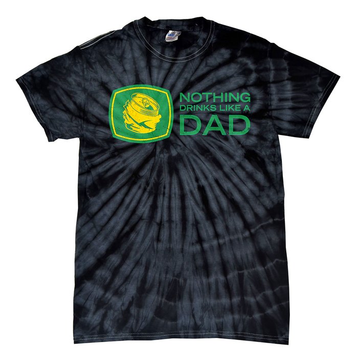 Nothing Drinks Like A Dad Tie-Dye T-Shirt