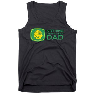 Nothing Drinks Like A Dad Tank Top