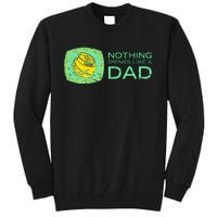 Nothing Drinks Like A Dad Tall Sweatshirt