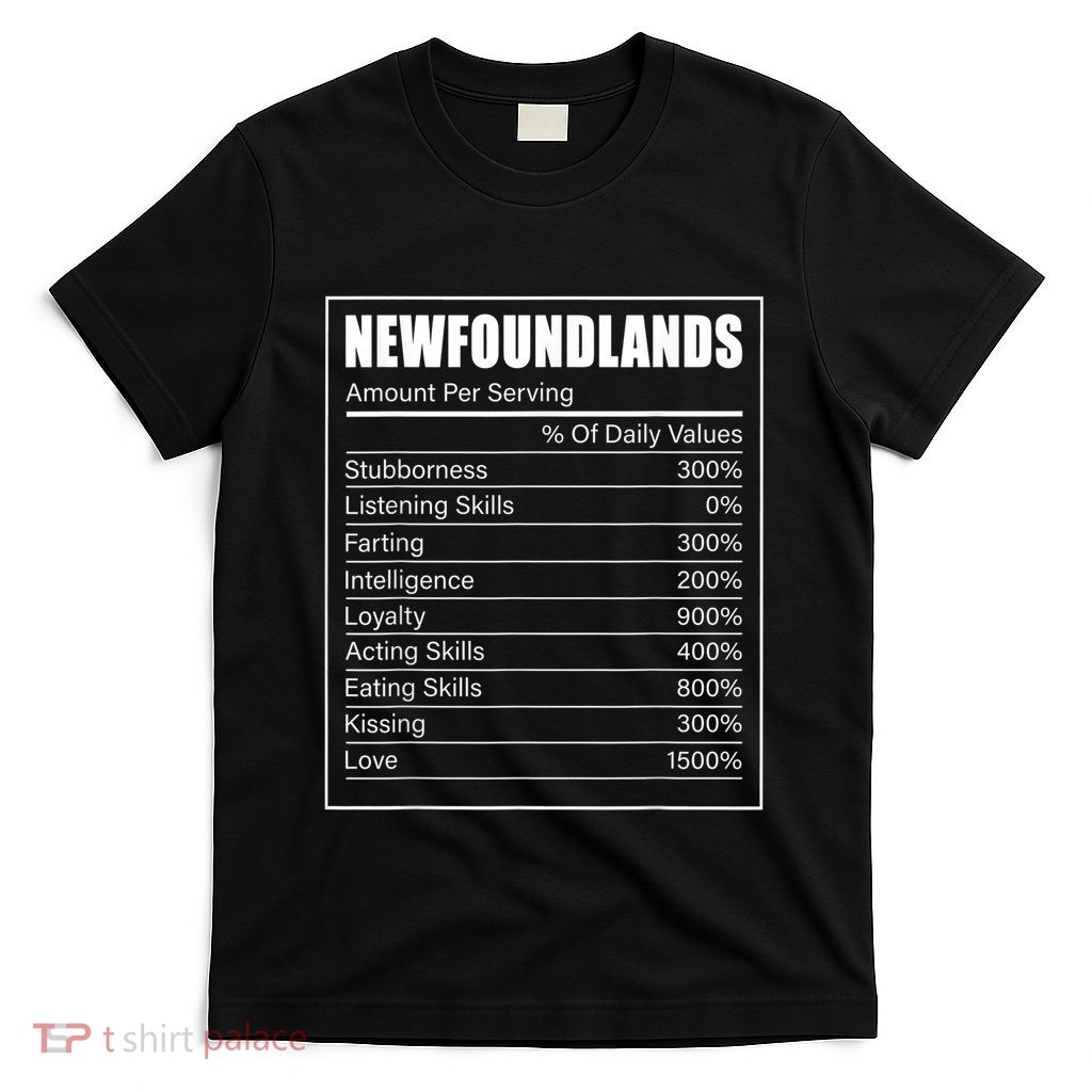 Newfoundland Dog Lover Newfoundland Facts Newfoundland T-Shirt