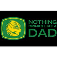 Nothing Drinks Like A Dad Bumper Sticker